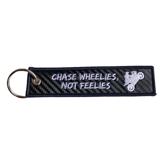 "Chase Wheelies, Not Feelies" Carbon Fiber Style Keytag