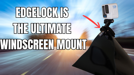 EdgeLock - The Best Motorcycle Windscreen Mount for DJI, Insta360 and GoPro Action Cameras