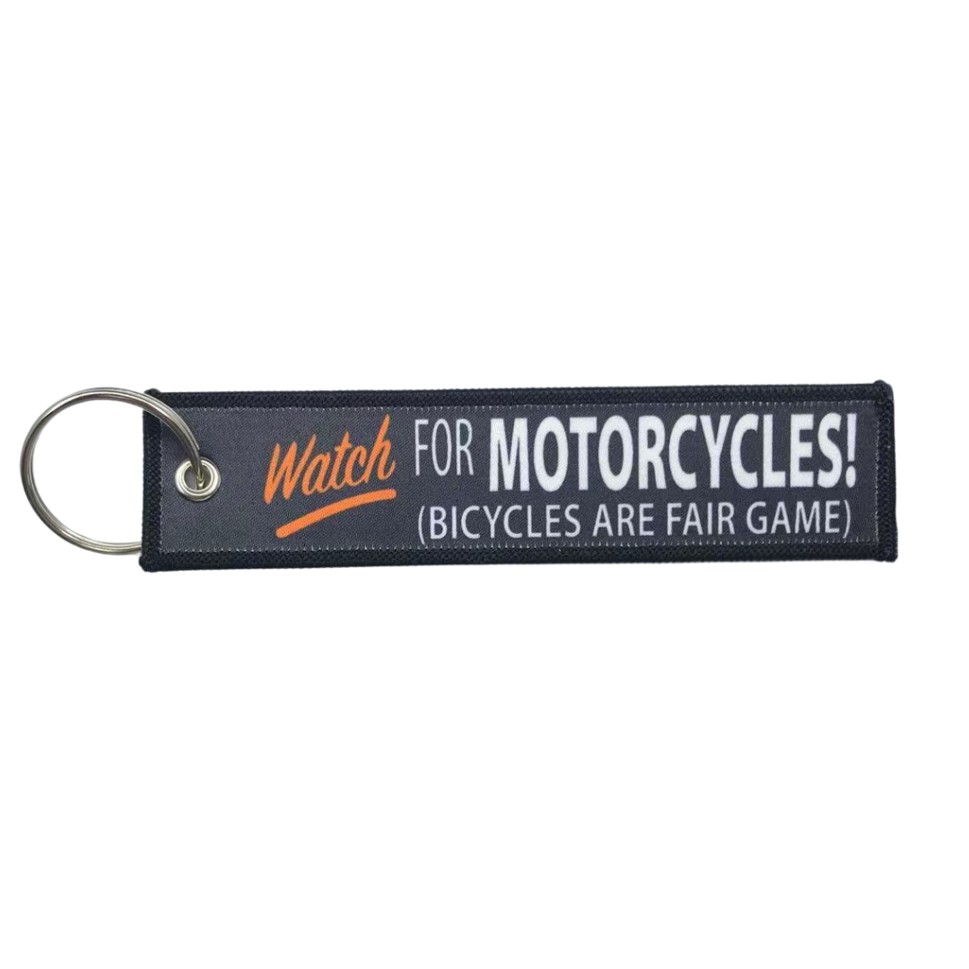 "Watch for Motorcycles (Bicycles are Fair Game)" Textile Keytag